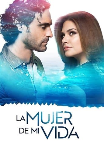 LA MUJER DE MI VIDA Serial Online