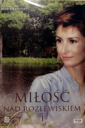 Miłość nad rozlewiskiem Serial Online