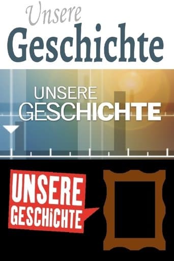 Unsere Geschichte Serial Online